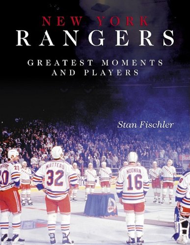 New York Rangers Greatest Moments and Players (9781582617558) by Stan Fischler