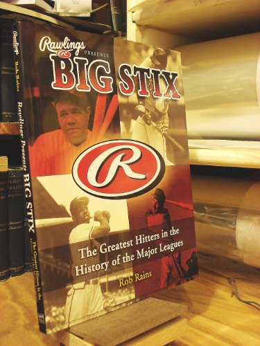 Beispielbild fr Rawlings Presents Big Stix: The Greatest Hitters in the History of the Major Leagues zum Verkauf von Open Books