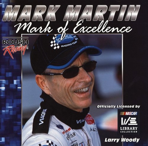 Imagen de archivo de Mark Martin : Mark of Excellence a la venta por Better World Books