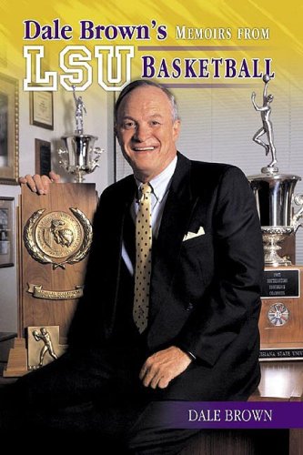 Dale Brown's Memoirs from LSU Basketball (9781582617619) by Dale Brown