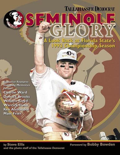 9781582617640: Seminole Glory: A Look Back at Florida State's 1993 Championship Season