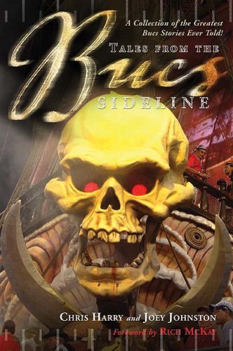 Imagen de archivo de Tales from the Bucs Sideline: A Collection of the Greatest Bucs Stories Ever Told a la venta por SecondSale