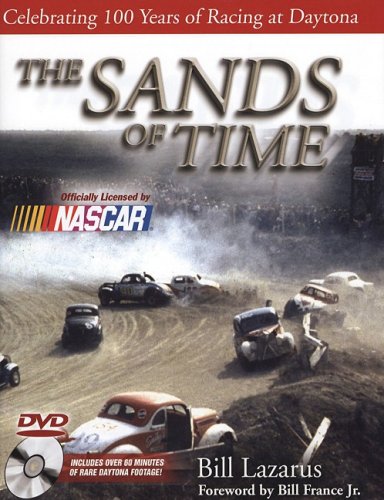 Stock image for The Sands of Time : Celebrating 100 Years of Racing at Daytona for sale by Better World Books