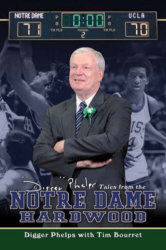 Stock image for Digger Phelps's Tales from the Notre Dame Hardwood for sale by SecondSale