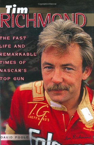 Beispielbild fr Tim Richmond : The Fast Life and Remarkable Times of NASCAR's Top Gun zum Verkauf von Better World Books