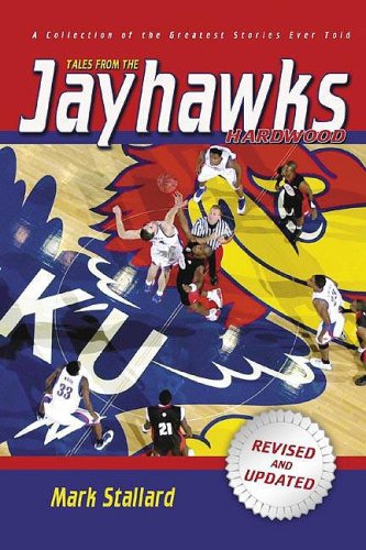 Stock image for Tales from the Jayhawks Hardwood: Second Edition for sale by SecondSale
