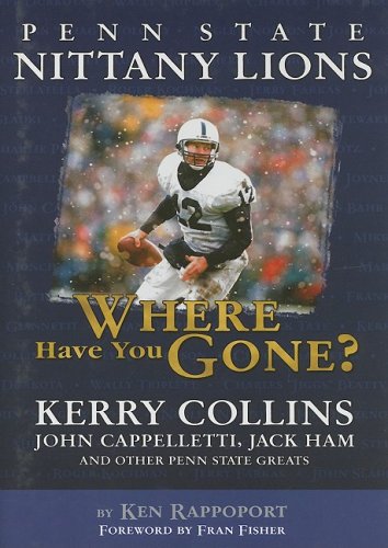 Beispielbild fr Penn State Nittany Lions : Where Have You Gone? zum Verkauf von Better World Books