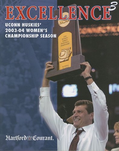 9781582619019: Excellence 3: UCONN Huskies' 2003-04 Women's Championship Season