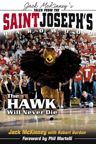 Stock image for Tales from the St. Joseph's Hardwood: The Hawk Will Never Die for sale by SecondSale