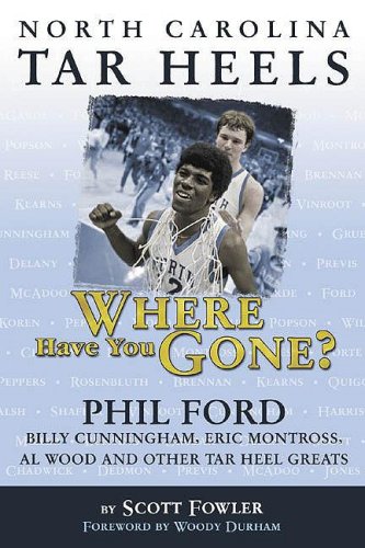 Stock image for North Carolina Tar Heels: Where Have You Gone? for sale by Ergodebooks
