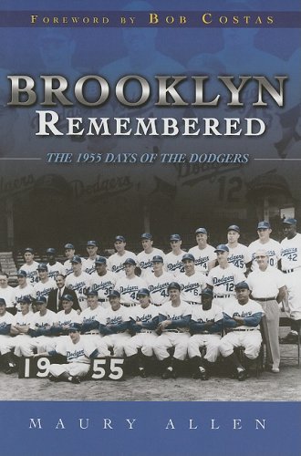 Beispielbild fr Brooklyn Remembered : The 1955 Days of the Dodgers zum Verkauf von Better World Books