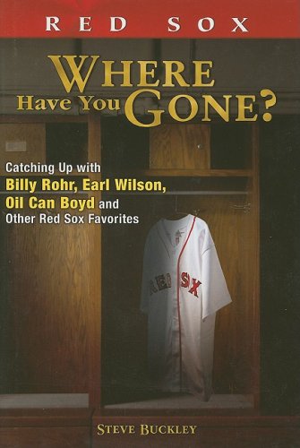 Beispielbild fr Boston Red Sox : Where Have You Gone? zum Verkauf von Better World Books