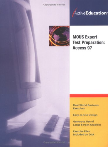 Imagen de archivo de ActiveEducation's Access 97 (MOUS) Expert TestPreparation a la venta por Bookmonger.Ltd