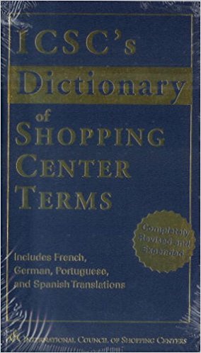 Beispielbild fr ICSC's dictionary of shopping center terms zum Verkauf von SecondSale