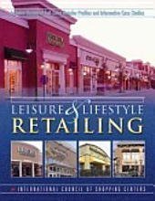 Leisure & Lifestyle Retailing (9781582680279) by International Council Of Shopping Centers