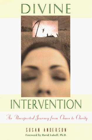 Divine Intervention: An Unexpected Journey from Chaos to Clarity ***SIGNED BY AUTHOR!!!***
