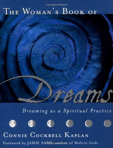 Beispielbild fr The Woman's Book of Dreams: Dreaming as a Spiritual Practice zum Verkauf von SecondSale