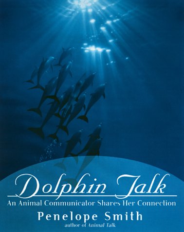 9781582700175: Dolphin Talk: An Animal Communicator Shares Her Connection
