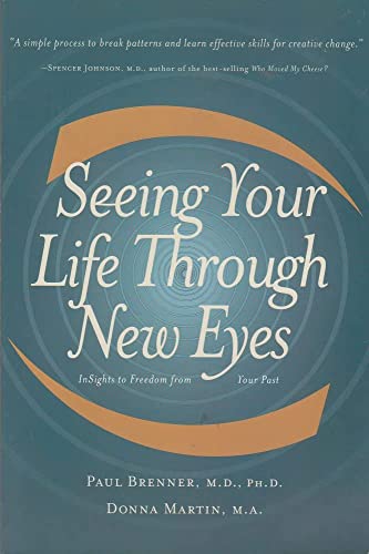 Imagen de archivo de Seeing Your Life Through New Eyes : Insights to Freedom from Your Past a la venta por Better World Books