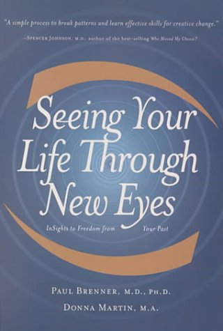 Stock image for Seeing Your Life Through New Eyes: In Sights to Freedom from Your Past for sale by Bookmarc's