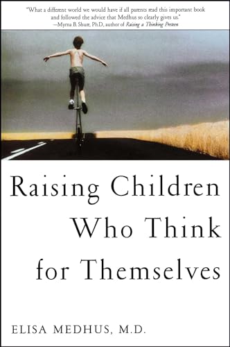 9781582700472: Raising Children Who Think for Themselves