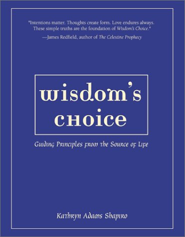 Stock image for Wisdom's Choice: Guiding Principles from the Source of Life for sale by Books of the Smoky Mountains