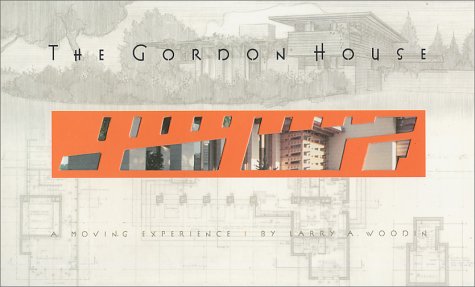 The Gordon House: A Moving Experience