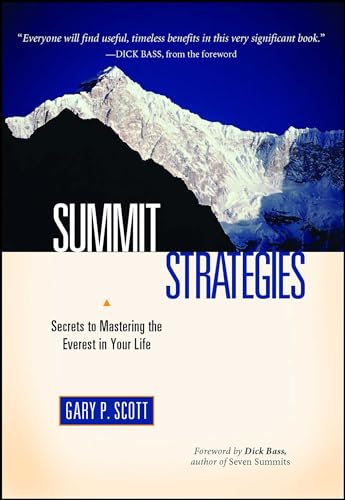 Beispielbild fr Summit Strategies: Secrets To Mastering The Everest In Your Life zum Verkauf von Ergodebooks