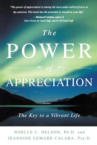 Beispielbild fr The Power of Appreciation: The Key to a Vibrant Life zum Verkauf von ZBK Books