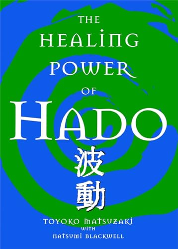 Imagen de archivo de The Healing Power Of Hado a la venta por SecondSale