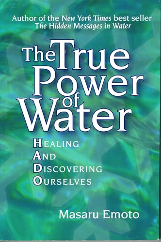 The True Power of Water: Healing and Discovering Ourselves