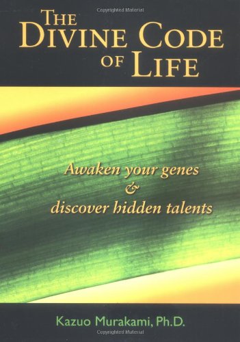 Stock image for The Divine Code of Life: Awaken Your Genes and Discover Hidden Talents for sale by Goodwill of Colorado