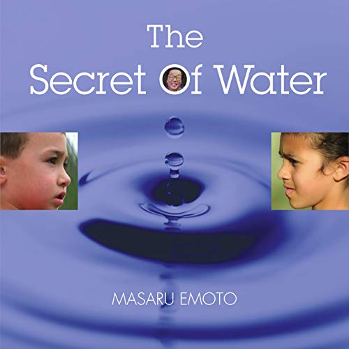 The Secret of Water (9781582701578) by Emoto, Masaru