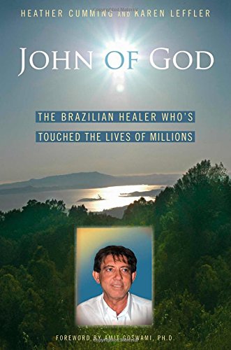 Imagen de archivo de John of God: The Brazilian Healer Who's Touched the Lives of Millions a la venta por Your Online Bookstore