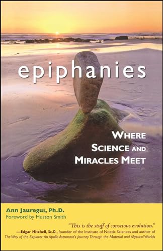 Stock image for Epiphanies, Where Science and Miracles Meet for sale by Lifeways Books and Gifts