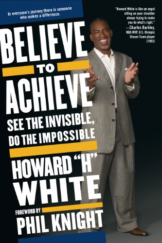Imagen de archivo de Believe to Achieve : See the Invisible, Do the Impossible a la venta por Better World Books
