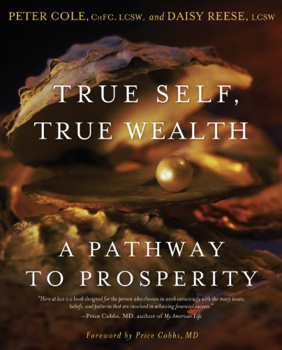 Beispielbild fr True Self, True Wealth: A Pathway to Prosperity zum Verkauf von Wonder Book