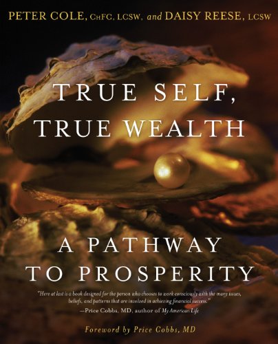 Stock image for True Self, True Wealth: A Pathway to Prosperity for sale by Wonder Book