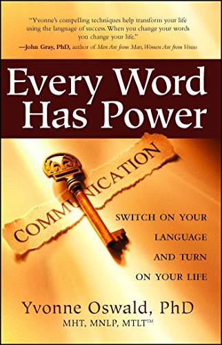 9781582701813: Every Word Has Power: Switch on Your Language and Turn on Your Life