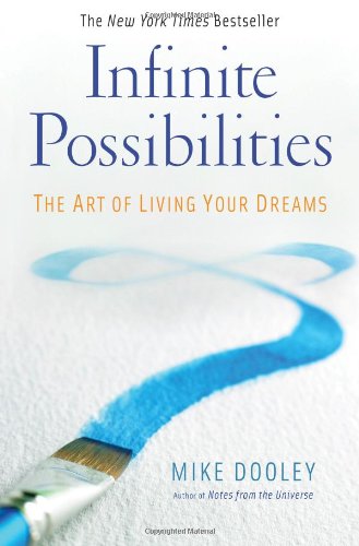 Imagen de archivo de Infinite Possibilities: The Art of Living Your Dreams a la venta por SecondSale