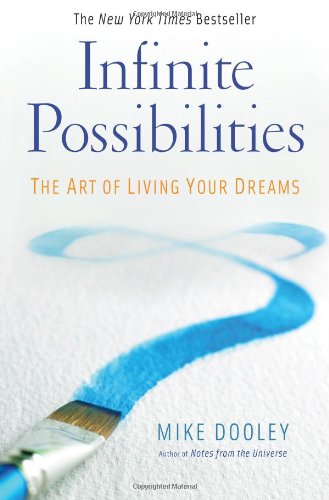 9781582702261: Infinite Possibilities: The Art of Living Your Dreams