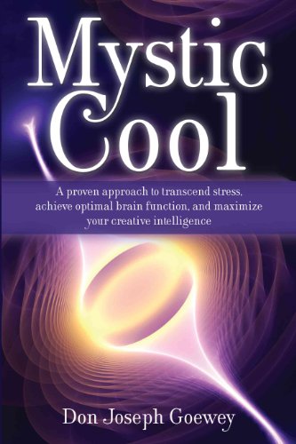 Imagen de archivo de Mystic Cool: A proven approach to transcend stress, achieve optimal brain function, and maximize your creative intelligence. a la venta por SecondSale