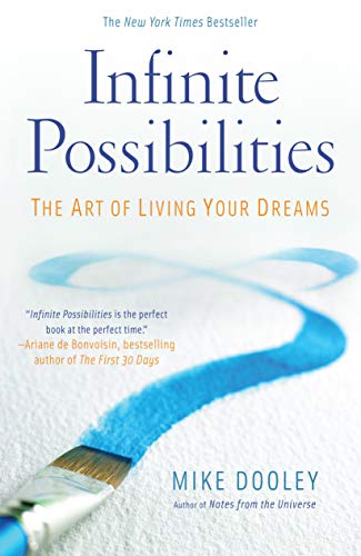 Stock image for Infinite Possibilities: The Art of Living Your Dreams for sale by WorldofBooks