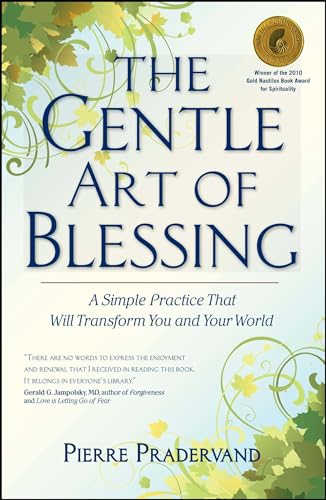 Beispielbild fr The Gentle Art of Blessing: A Simple Practice That Will Transform You and Your World zum Verkauf von BooksRun