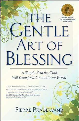 Stock image for The Gentle Art of Blessing: A Simple Practice That Will Transform You and Your World for sale by Open Books