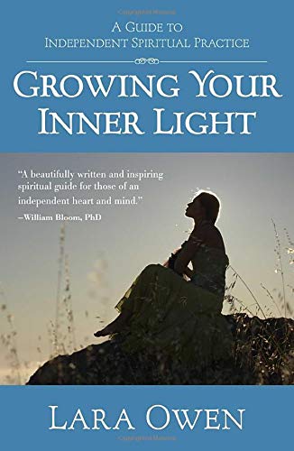 Beispielbild fr Growing Your Inner Light: A Guide to Independent Spiritual Practice zum Verkauf von Wonder Book