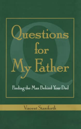 Beispielbild fr Questions For My Father: Finding the Man Behind Your Dad zum Verkauf von Goodwill
