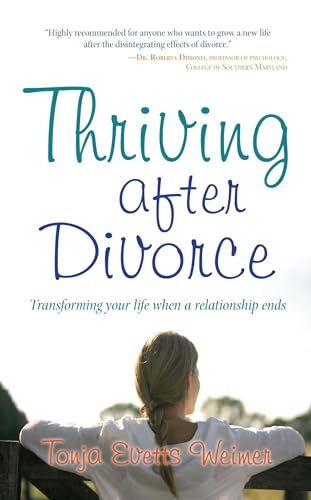 Beispielbild fr Thriving After Divorce: Transforming Your Life When A Relationship Ends zum Verkauf von AwesomeBooks