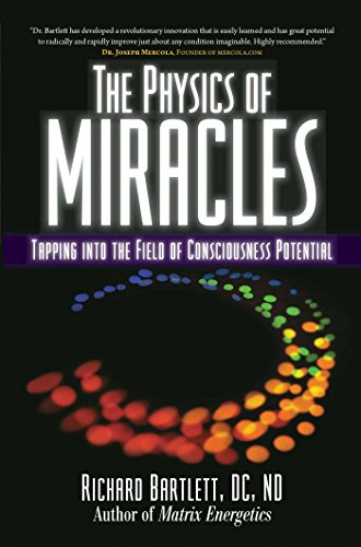 Stock image for The Physics of Miracles: Tapping into the Field of Consciousness Potential for sale by SecondSale