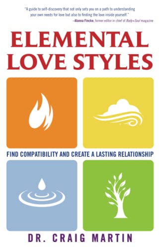 Stock image for Elemental Love Styles: Find Compatibility and Create a Lasting Relationship for sale by Once Upon A Time Books